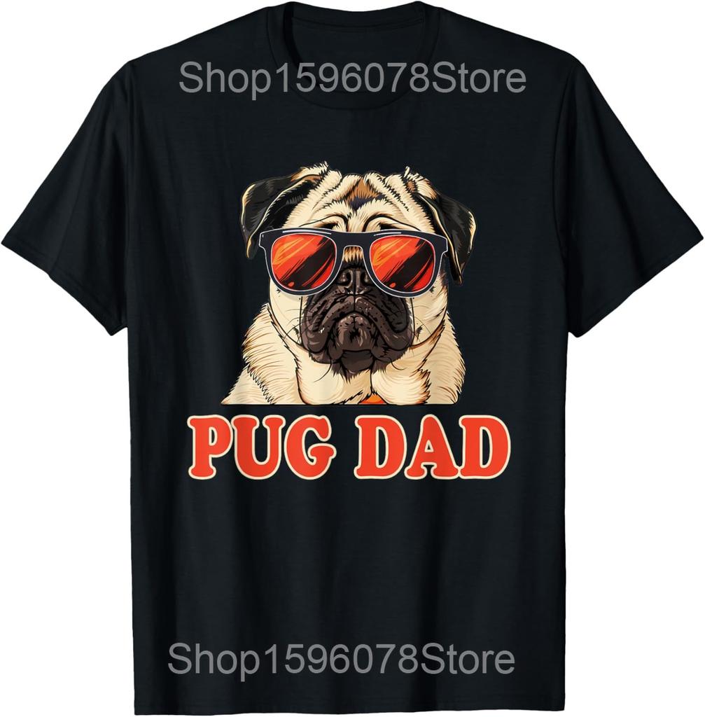 Funny Pug Dog Dad Graphic T Shirts Men Women Pure Cotton Humor Streetwear Tee Shirt Short Sleeve Unisex Loose Clothing
