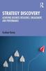 The Strategy Discovery : Achieving Business Resilience, Engagement and Performance Book