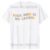 Твоя мама — моё кардио Футболка Юмор Смешные Саркастичные Высказывания Шутка Графическая футболка Топы Короткий рукав Уличная одежда Футболка