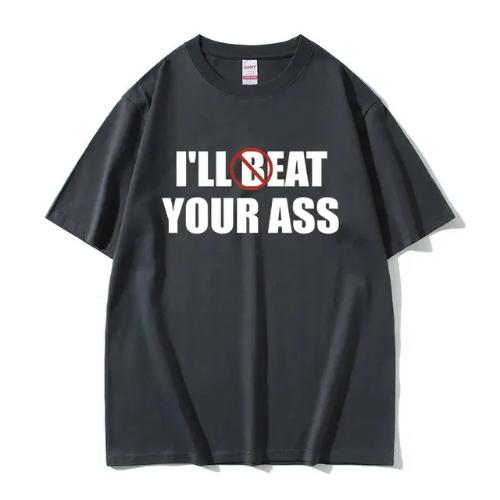 Футболка «I'll Beat Eat Your Ass Pun Joke» с принтом, летняя мужская и женская футболка из чистого хлопка, свободная, дышащая и впитывающая пот, 2024 г., с короткими рукавами