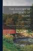 Книга The History of the State of Maine : From Its First Discovery A.D. 1602 To the Separation A.D. 1820 Inclusive Volume 2