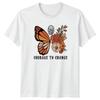 Courage To Change Vintage Butterflies Unisexs TShirt Floral Art Inspiration