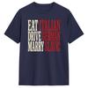Eat Italian Drive GerUnisex Marry Slavic Funny Quote Car Humor TShirt Unisex TShirts Beach Hip Hop Tee Shirt Printed Big Size Tops