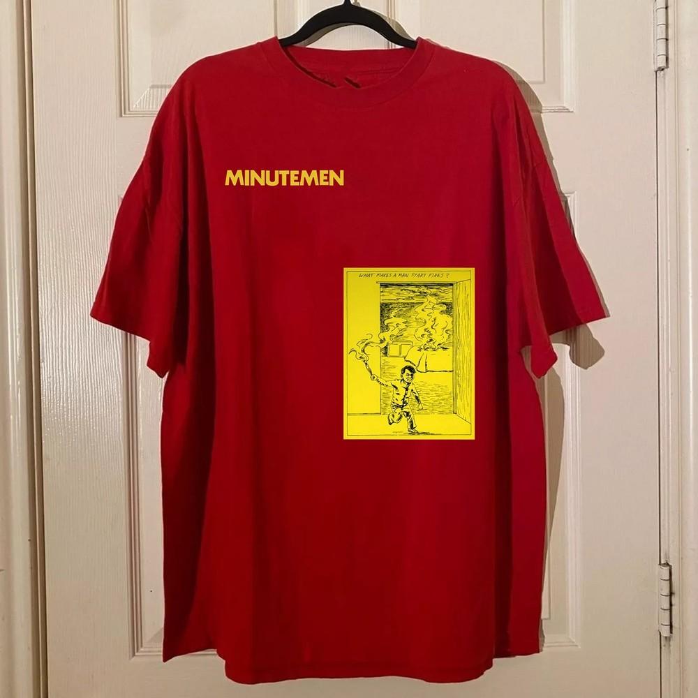 Minutemen Band What Makes A Man Start Fires T Shirt Size S-5XL NS17 Unisex T-Shirt