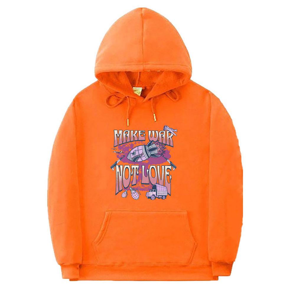 Make War Not Love Funny Meme Graphic Print Hoodie Unisex Vintage Oversized Pullover Hoodies Unisex Fashion Hooded Sweatshirt