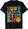 Groovy Just Let Me Stim Bro Kids Boys Funny Autism Awareness T-Shirt Unisex T-Shirt