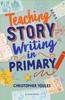 Книга Teaching Story Writing In Primary