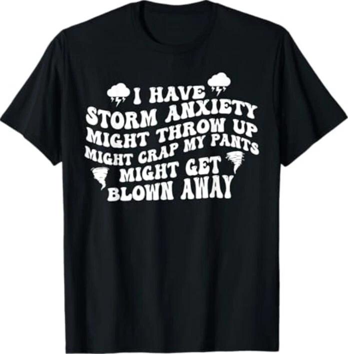 I Have Storm Anxiety Might Throw Up Groovy Funny Saying T-Shirt