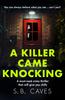 Книга A Killer Came Knocking : A Must Read Crime Thriller That Will Give You Chills