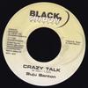 7-дюймовая пластинка BUJU BANTON - Crazy Talk BD93 Black Shadow Re 2007 Япония Регги, Ска и Даб Б/у