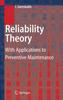 Книга Reliability Theory : With Applications To Preventive Maintenance