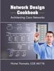 Книга Network Design Cookbook : Architecting Cisco Networks