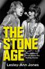 The The Stone Age : Sixty Years of the Rolling Stones Book