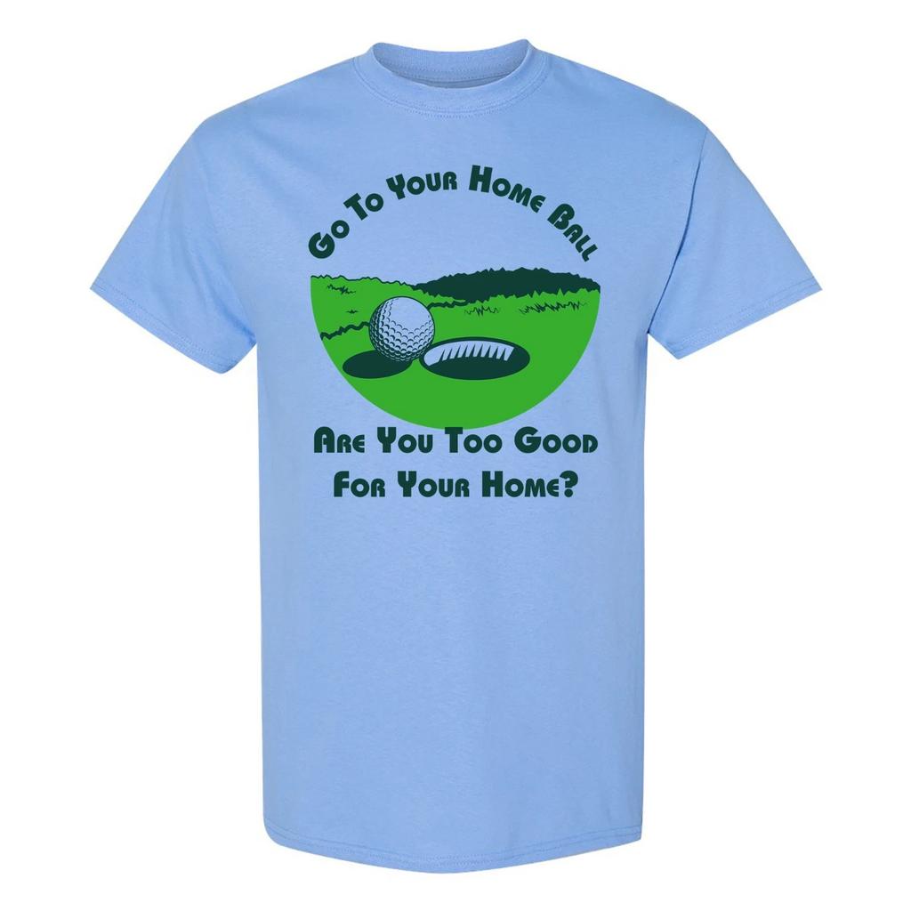 UGP Campus Apparel That's Your Home - Happy Golf Movie T-Shirt