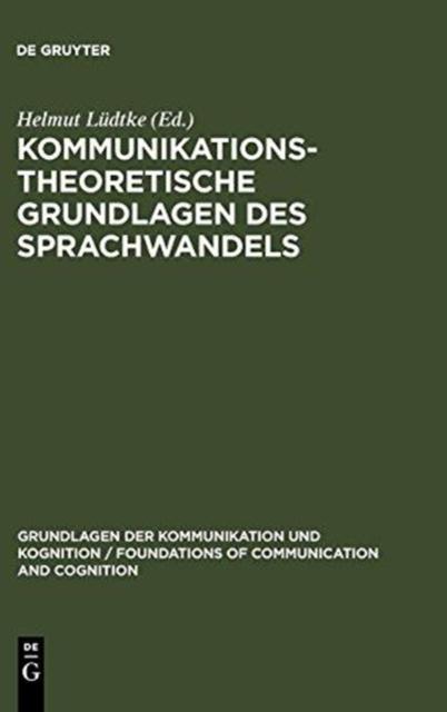 The Kommunikationstheoretische Grundlagen Des Sprachwandels Book