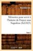 Книга Memoires Pour Servir A l'Histoire De France Sous Napoleon. Tome 1 (Ed.1823)