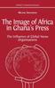 Книга The Image of Africa In Ghana's Press : The Influence of International News Agencies