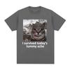 I Survived Todays Tummy Ache TShirt Funny Cat Meme Short Sleeve T Shirt Unisex Women Cotton Casual Oversized T Shirts Streetwear