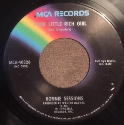 7inch Record RONNIE SESSIONS - Poor Little Rich Girl MCA40326 MCA Records 1974 US Folk Used