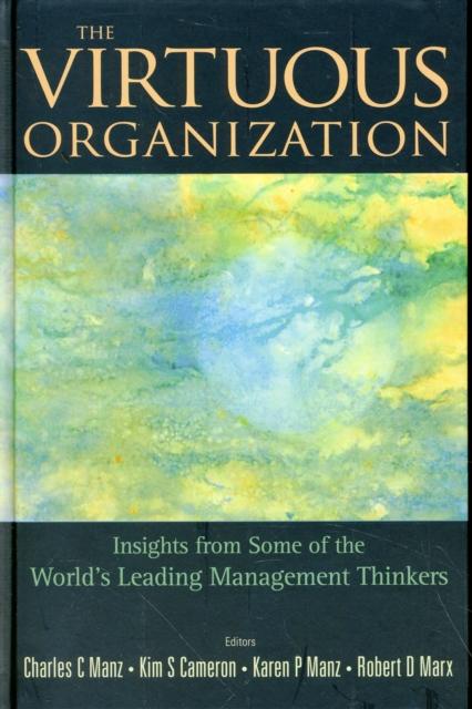 The Virtuous Organization, The: Insights From Some Of The World's Leading Management Thinkers Book