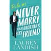 Никогда не выходи замуж за лучшего друга своего брата, в мягкой обложке