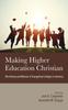 Книга Making Higher Education Christian