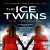 The Ice Twins by S. K. Tremayne Paperback Book 9780007459223