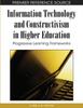 Книга Information Technology and Constructivism In Higher Education : Progressive Learning Frameworks