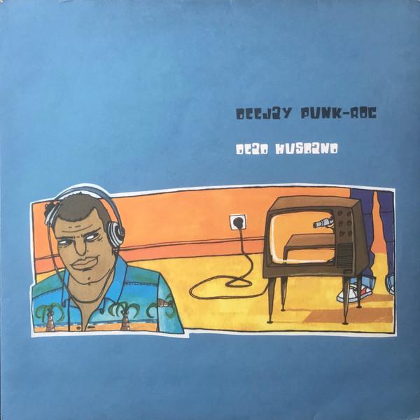 12-дюймовая пластинка DEEJAY PUNK-ROC - Dead Husband ISOM9T Independiente 1998 UK Танцевальная и электронная музыка Б/у