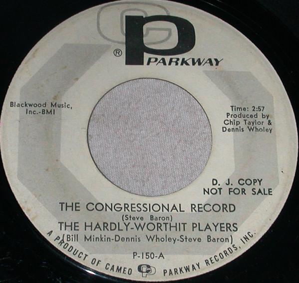 7-дюймовые пластинки СОВСЕМ НЕ СТОИТ ИГРАТЬ - Congressional Record / The Hard P150 Parkway 1967 US Rock Б/у