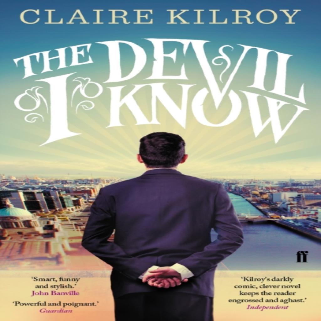 The Devil I Know by Claire Kilroy Paperback Book 9780571283439