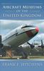 Книга Aircraft Museums of the United Kingdom