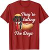 They're Eating The Dogs Dachshund Hotdog Wiener Dog Unisex T-Shirt