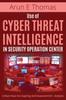 Книга Use of Cyber Threat Intelligence In Security Operation Center