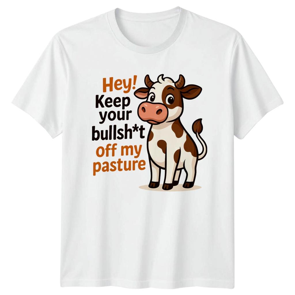 Hey Keep Your Bullsh*t Off T-Shirt Cow Lovers Animal Humor Birthday Gift