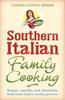 The Southern Italian Family Cooking : Simple, Healthy and Affordable Food from Italy's Cucina Povera Book