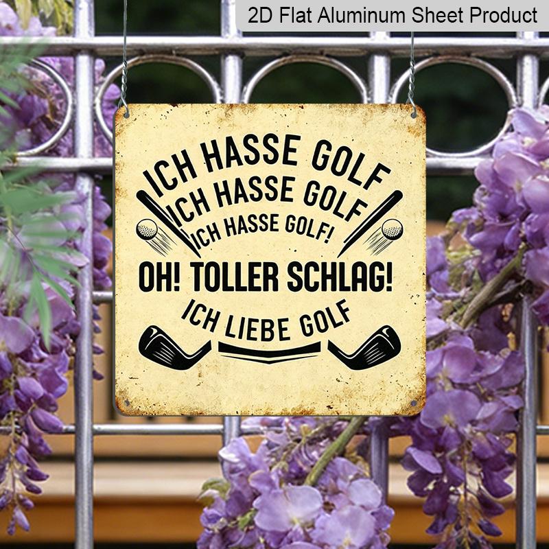 2D Flat - 1pc Vintage German Golf Quote Aluminum Plaque, "Ich Hasse Golf... Oh Toller Schlag! Ich Liebe Golf" Funny Golf Lettering Sign, Retro