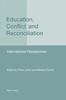 The Education, Conflict and Reconciliation : International Perspectives Book