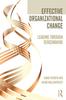 The Effective Organizational Change : Leading Through Sensemaking Book