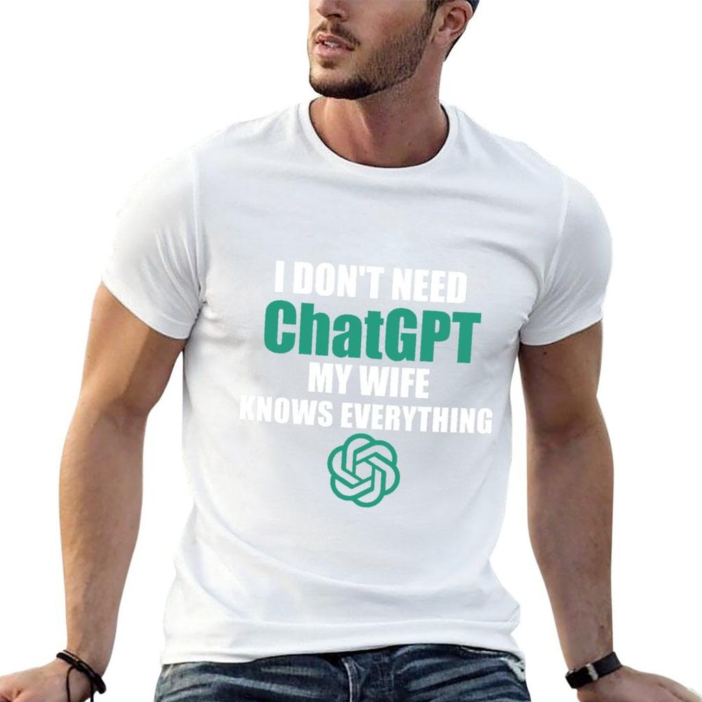 i dont need chatgpt my wife knows everything TShirt t shirt Unisex casual Unisex t shirt heavy cotton TShirt