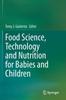 Книга Food Science, Technology and Nutrition for Babies and Children