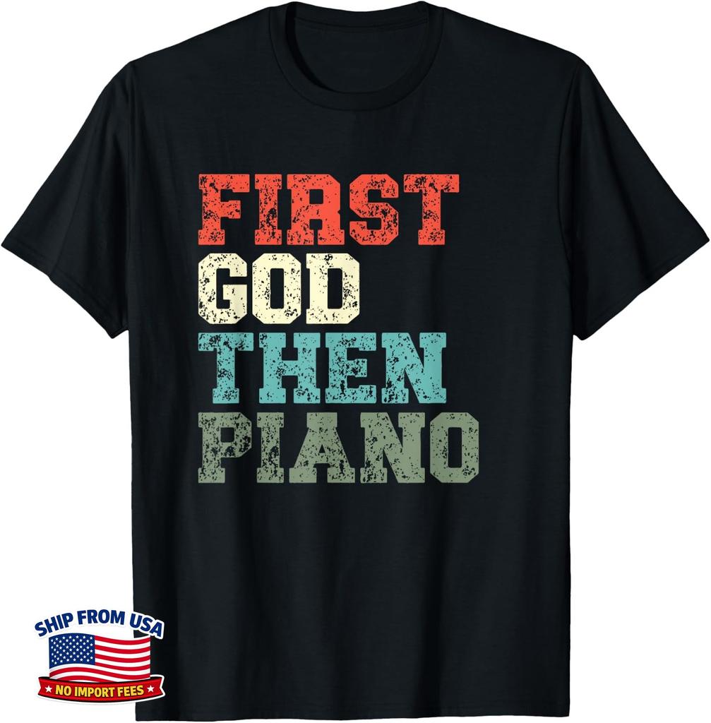First God Then Piano Player Christian Believer T-Shirt