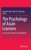 Книга The Psychology of Asian Learners : A Festschrift In Honor of David Watkins