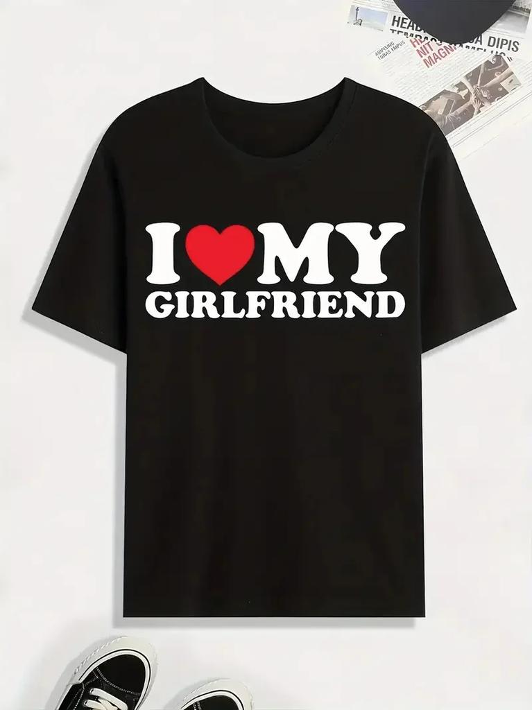 I Love My Girlfriend' Print T Shirt, Tees For, Casual Short Sleeve Tshirt For Summer Spring Fall, Tops As Gifts