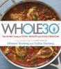 Книга The Whole 30 : The Official 30-day FULL-COLOUR Guide To Total Health and Food Freedom
