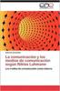 Книга La Comunicacion Y Los Medios De Comunicacion Segun Niklas Luhmann