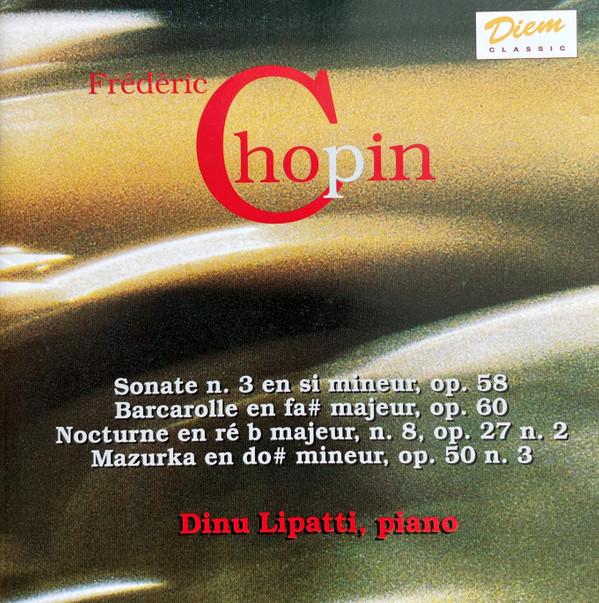 CD ДИНУ ЛИПАТТИ ; ФРЕДЕРИК ШОПЕН - Соната № 3 си минор; Barcarol DIM61062 Diem Classic 1998 Япония Классическая Б/У