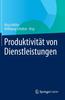 Книга Produktivität Von Dienstleistungen