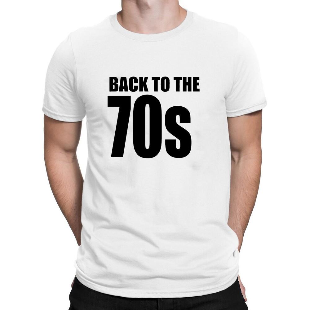 Mens BACK TO THE 70s Men's T-shirt Cotton Eighties Weekend Music 70s Style