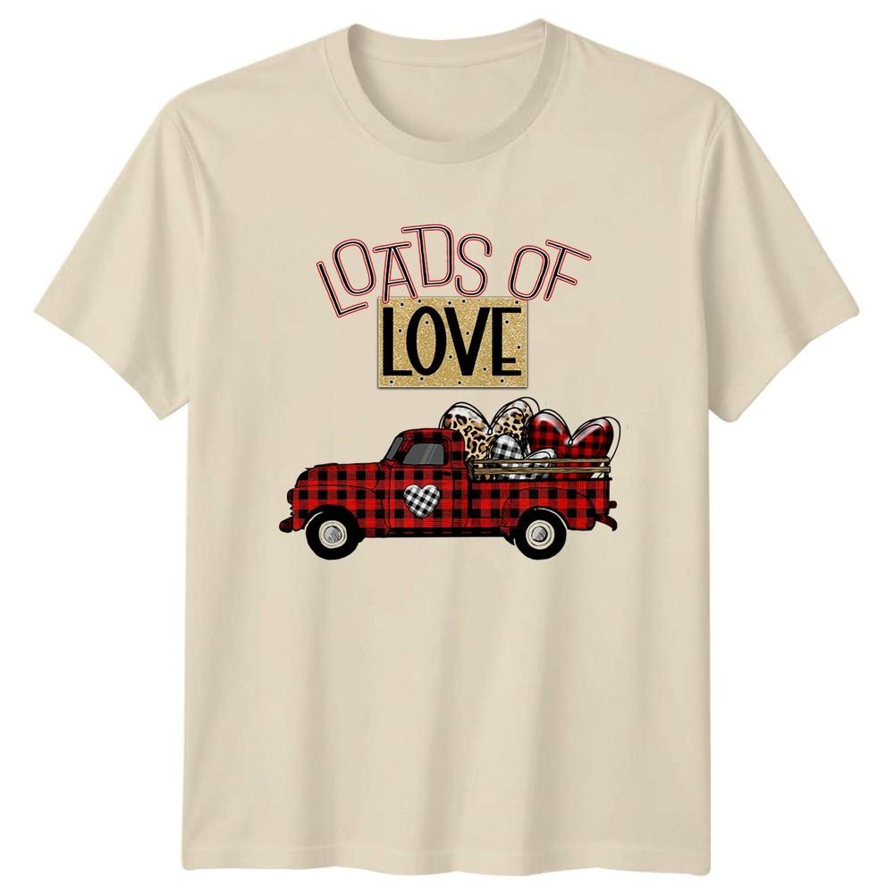 Loads Of Love TShirt Farmhouse Truck Valentines Day Gift For Him And Her